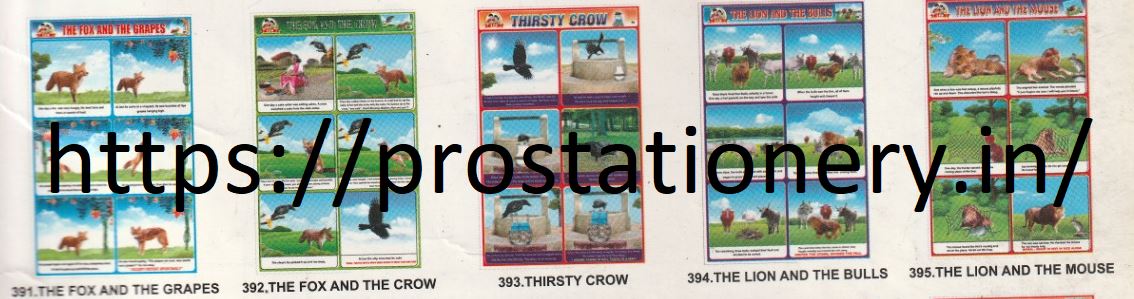 391.The Fox and the Grapes ,392.The Fox and the Crow ,393.Thirsty Crow ,394.The Lion and The Bulls ,395.The Lion and the Mouse